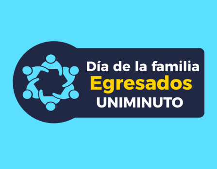 Día de la Familia de Egresados UNIMINUTO 