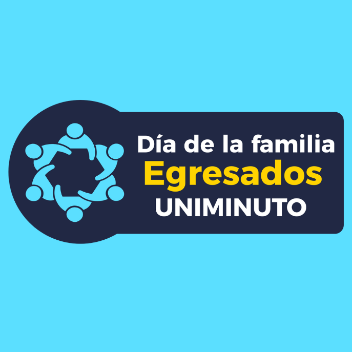 Día de la Familia de Egresados UNIMINUTO Día de la Familia de Egresados UNIMINUTO